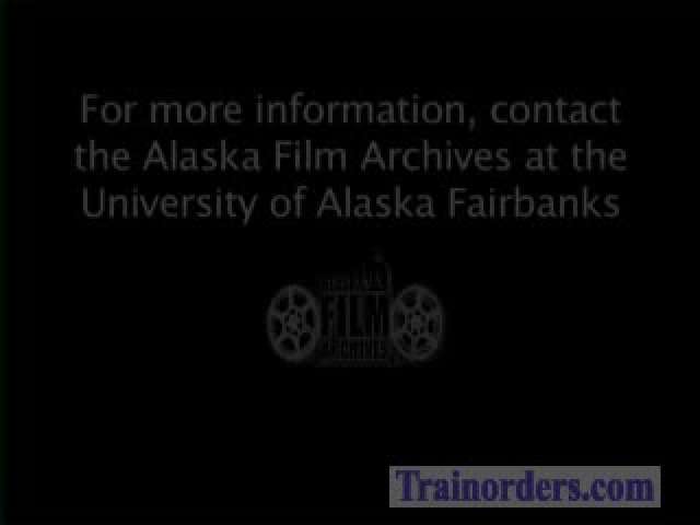Three Historic Clips of the Alaska Railroad